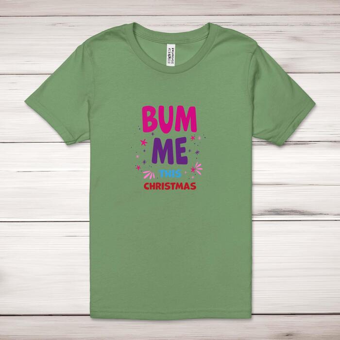 Bum Me This Christmas Adult T-Shirt