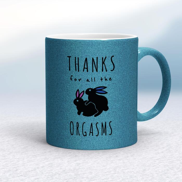 Thanks For All The Orgasms Mug - Blue Glitter/White, 10oz