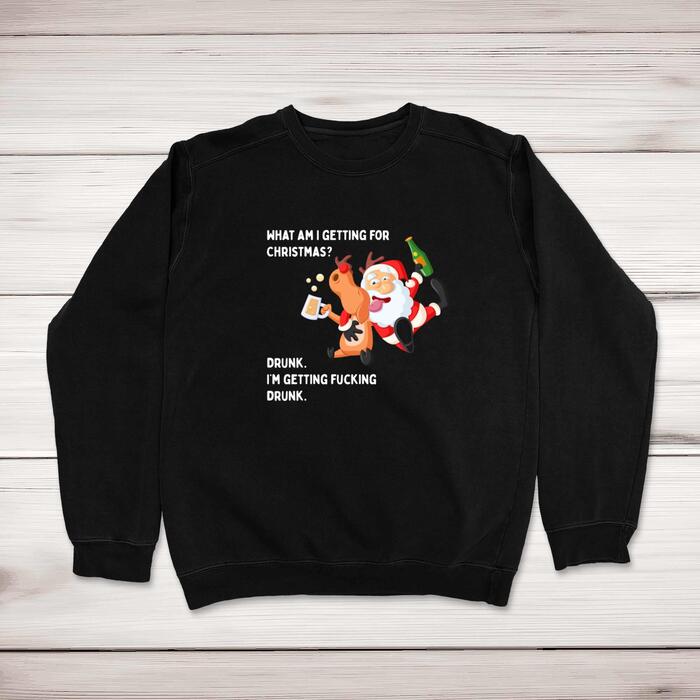 What Am I Getting For Christmas Sweatshirt