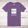 Meh! The Element Of Indifference Adult T-Shirt