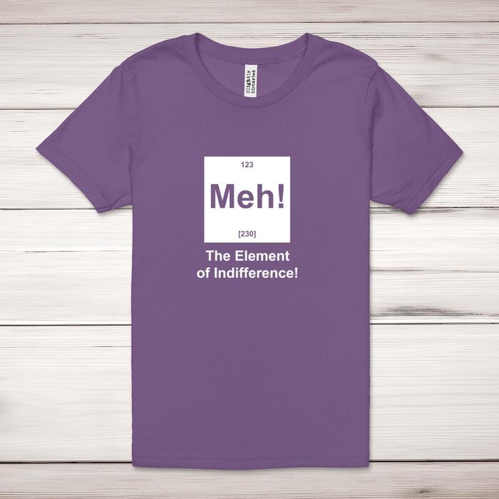 Meh! The Element Of Indifference Adult T-Shirt