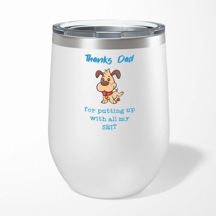 Thanks Dad - All My Shit Wine Tumbler - Gloss White, 12oz