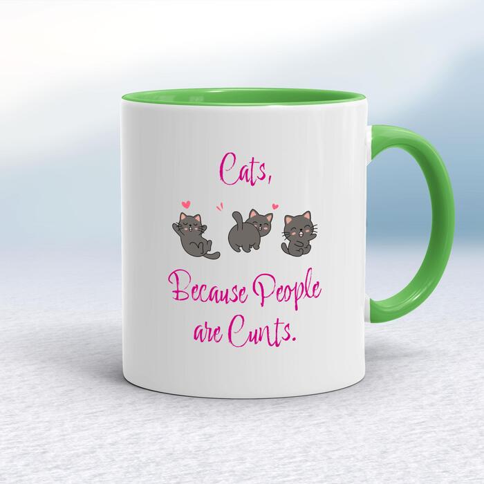 Cats, Because People Are Cunts Mug - White/Green, 10oz