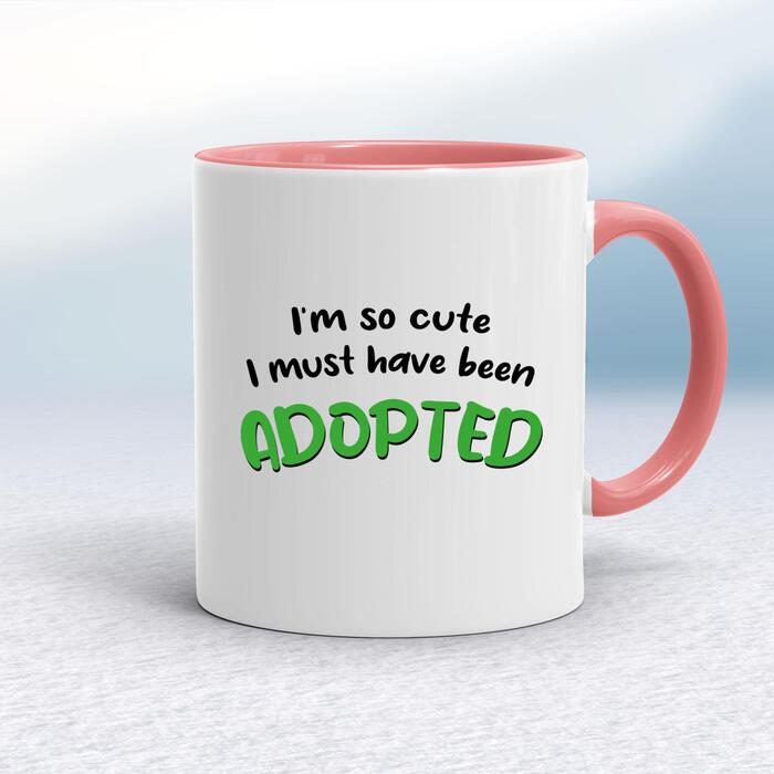 So Cute I'm Adopted Mug