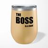 The Boss Is A . . . Swearing Wine Tumbler