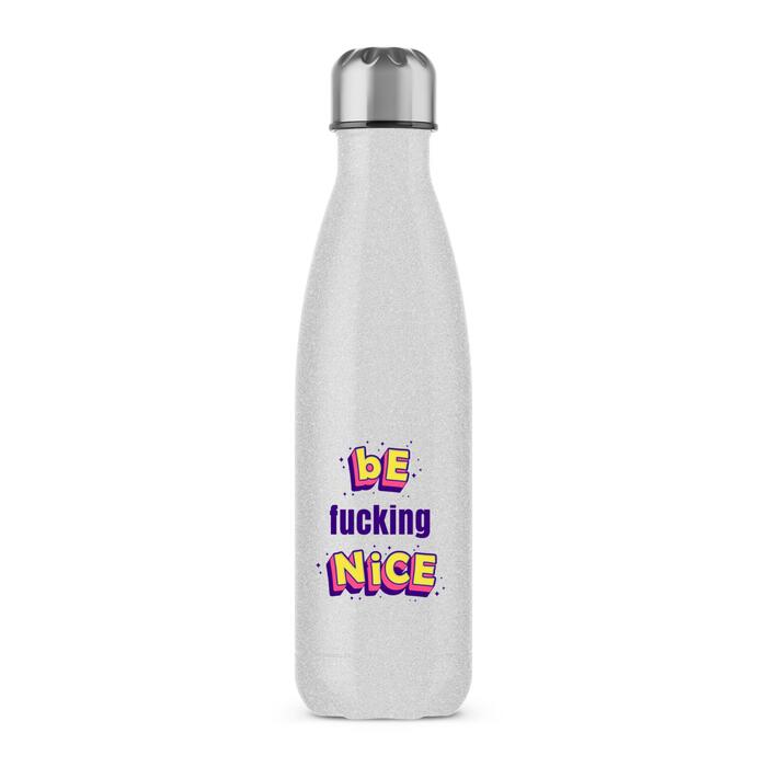 Be Fucking Nice Water Bottle - Silver Glitter, One