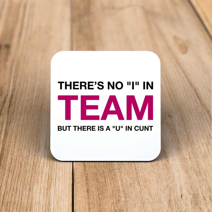 There Is A U In Cunt Coaster