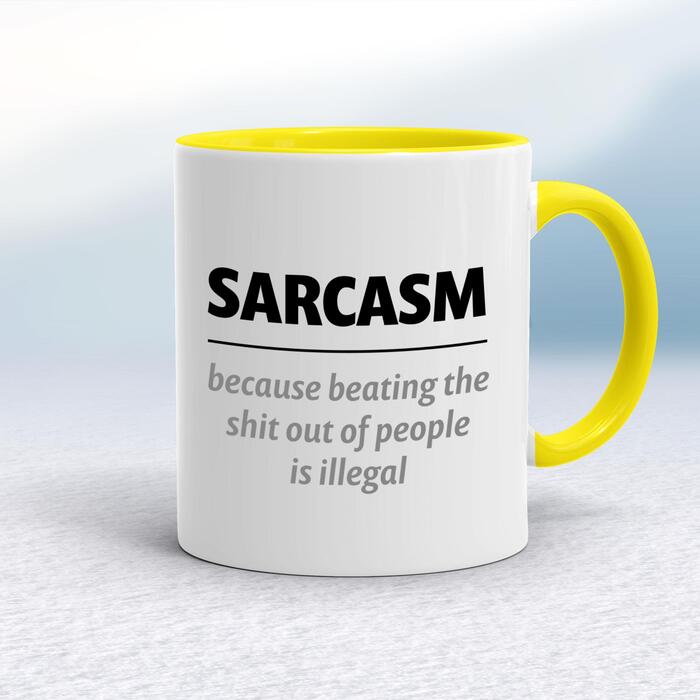 Sarcasm Because Mug