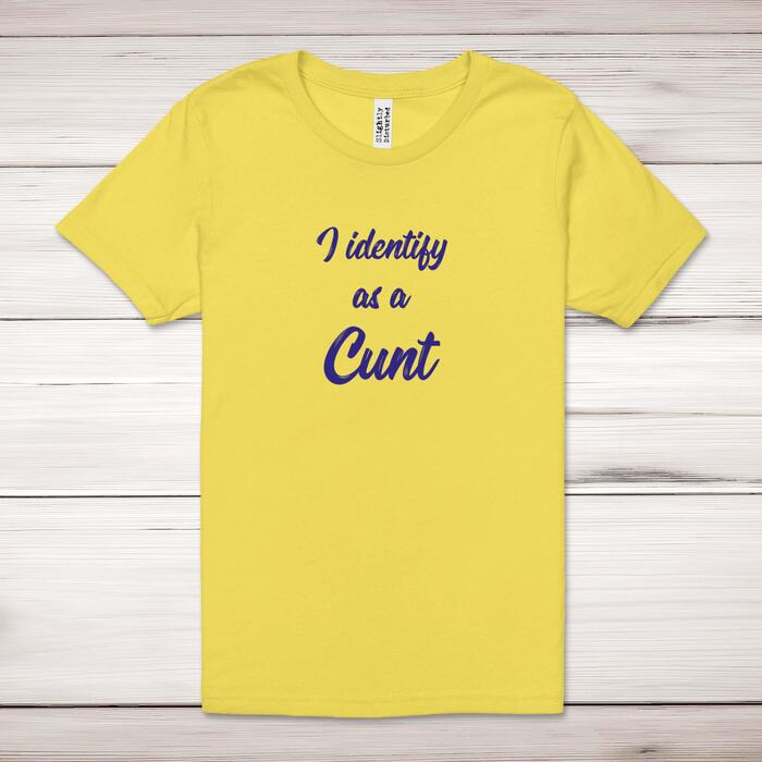 I Identify As A Cunt Adult T-Shirt