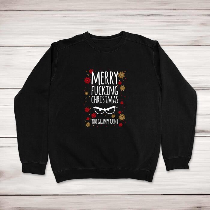 Merry Fucking Christmas You Grumpy. . . Swearing Sweatshirt