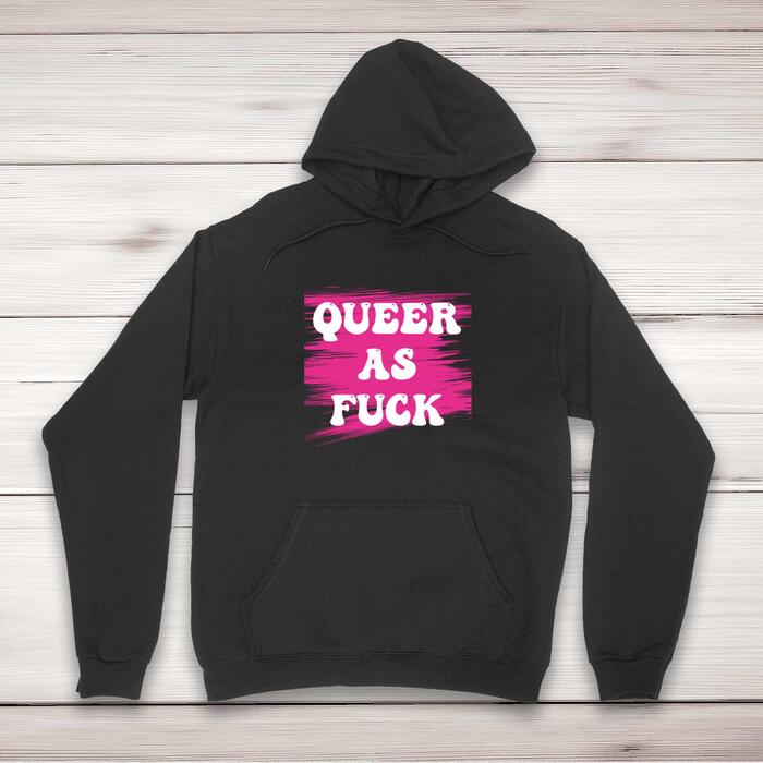 Queer As Fuck Hoodie