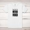 Mother Fucker Adult T-Shirt