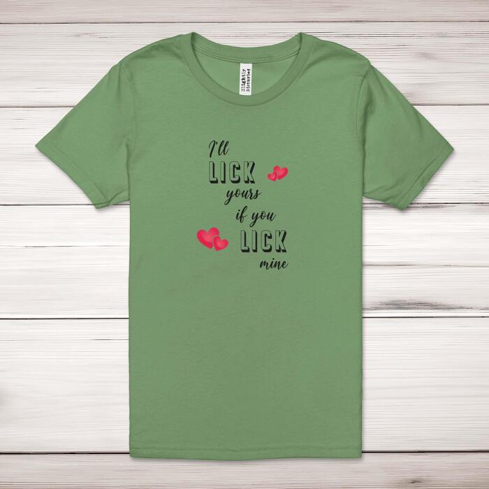I'll Lick Yours Adult T-Shirt