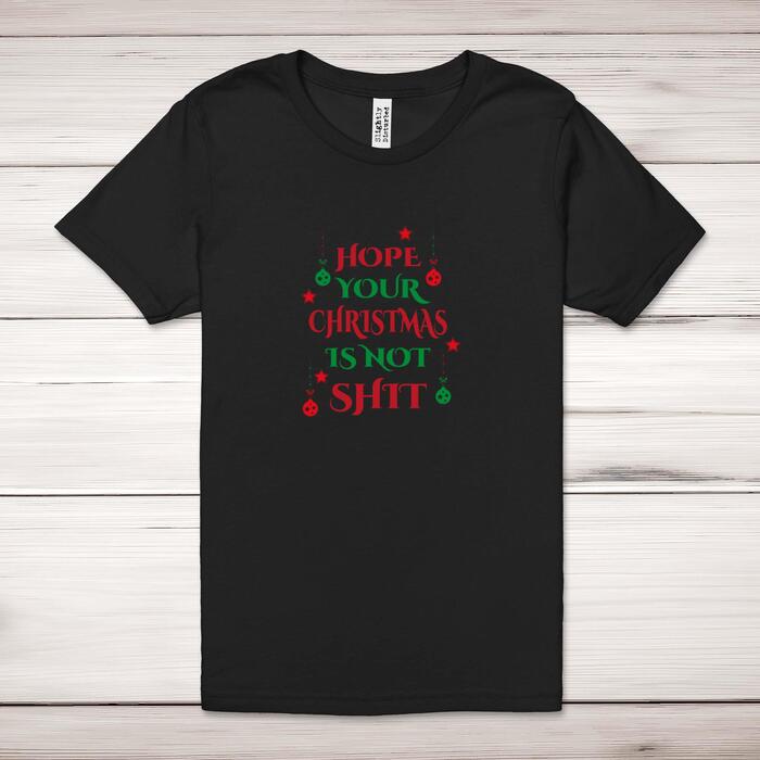 Hope Your Christmas Is Not Shit Adult T-Shirt