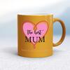 The Best Mum (Sorry I Ruined Your Vagina) Mug