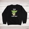Dad Yoda Best Sweatshirt