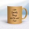 Sparkly Things Fuck Mug