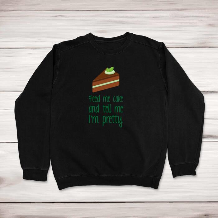 Feed Me Cake Sweatshirt