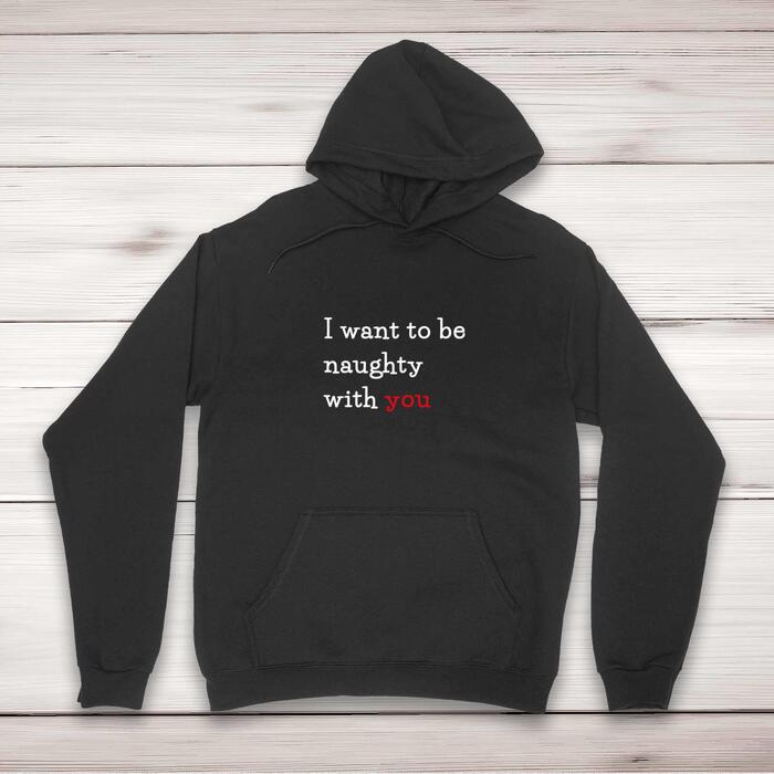 Naughty With You Hoodie