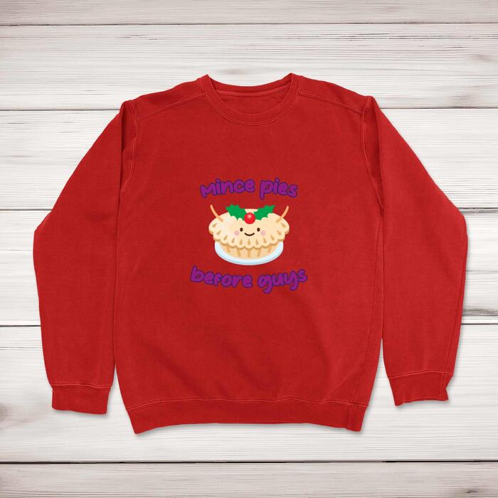 Mince Pies Before Guys Sweatshirt