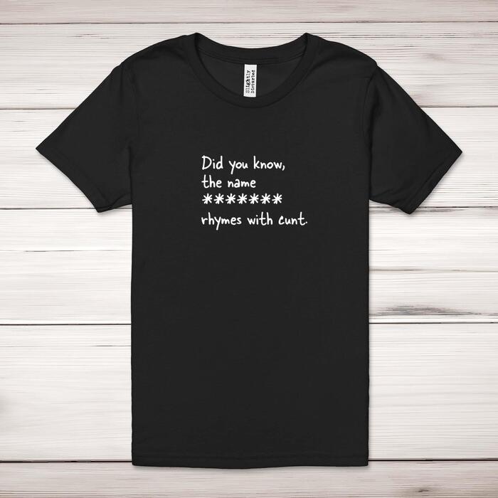 Personalised Name Rhymes with Cunt Adult T-Shirt