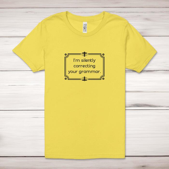 I'm Silently Correcting Your Grammar Adult T-Shirt