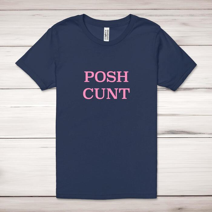 Posh Cunt Adult T-Shirt