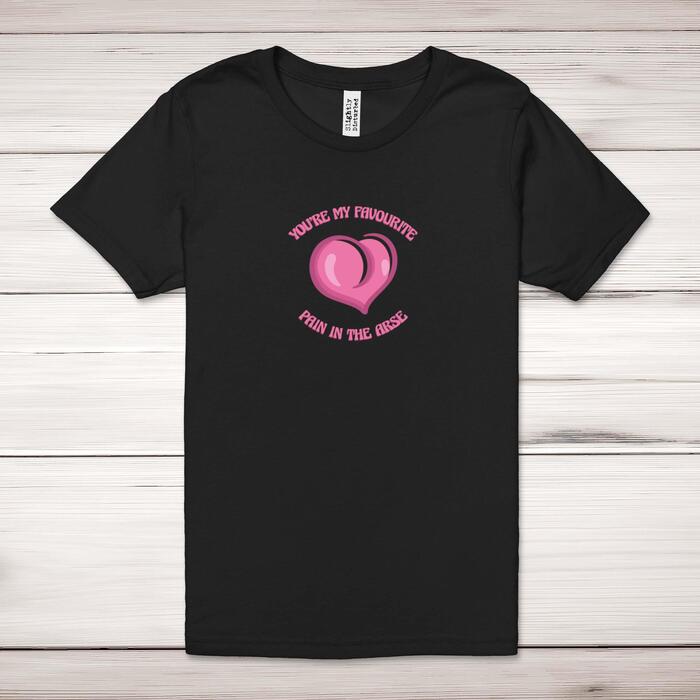 Favourite Pain In The Arse Adult T