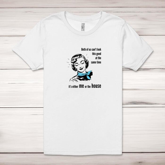 Both Of Us Can't Look This Good Adult T-Shirt