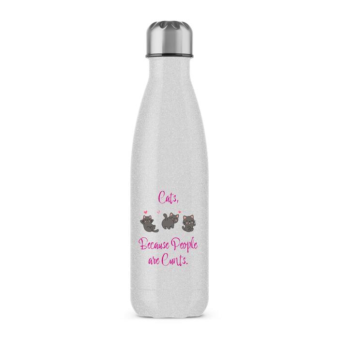 Cats, Because People Are Cunts Water Bottle - Silver Glitter, One