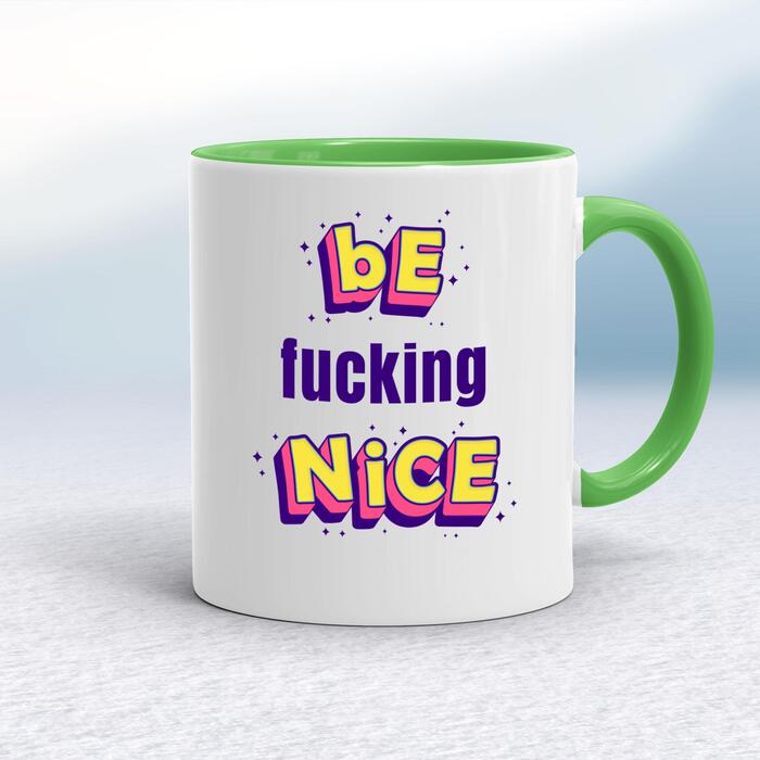 Be Fucking Nice Mug - White/Green, 10oz