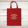 The Customer Isn't Always Right Tote Bag