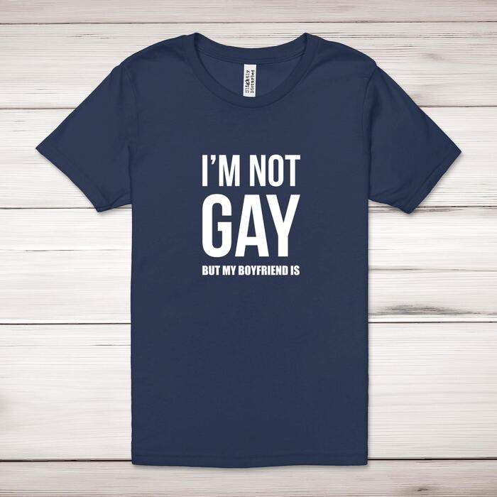 Not Gay But My Boyfriend Is Adult T-Shirt
