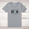 Never Trust An Atom Adult T-Shirt