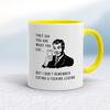 They Say You Are What You Eat Mug