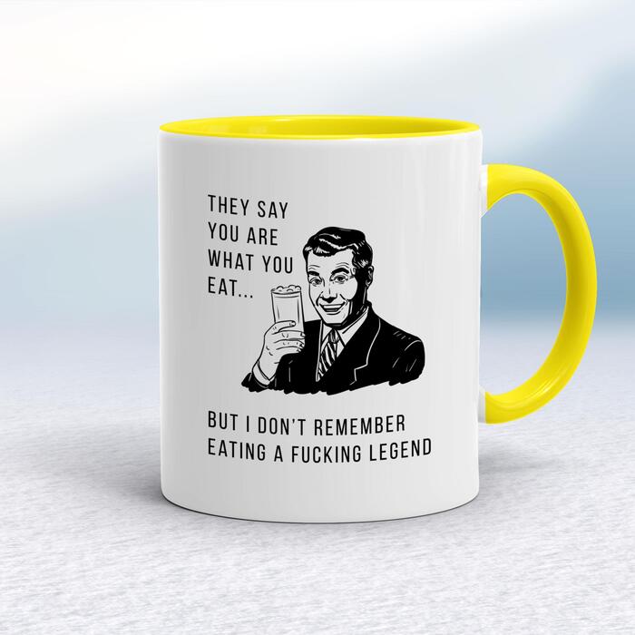 They Say You Are What You Eat Mug