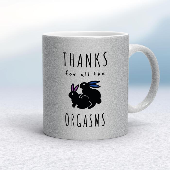 Thanks For All The Orgasms Mug - Silver Glitter/White, 10oz