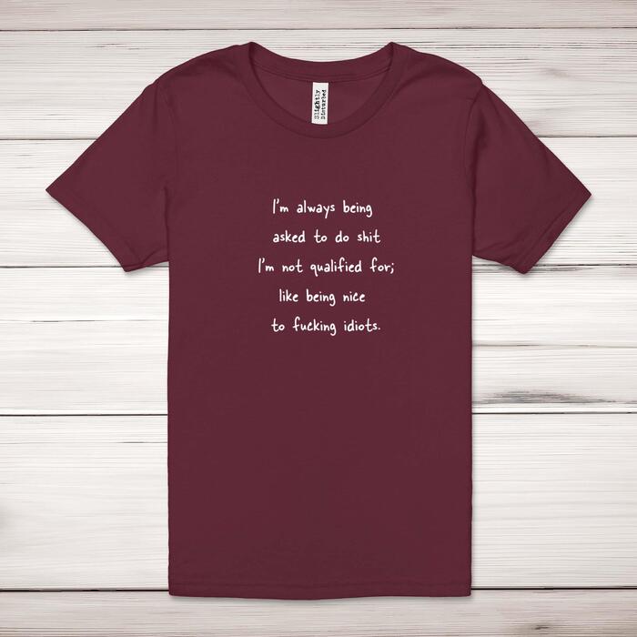 I'm Always Being Asked To Do Shit Adult T-Shirt
