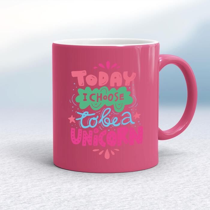 Today I Choose To Be A Unicorn Mug