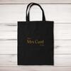 That's Mrs Cunt To You Tote Bag