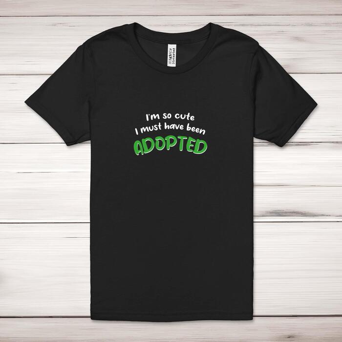 So Cute I'm Adopted Adult T-Shirt - Black, Extra Large