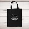 The Customer Isn't Always Right Tote Bag