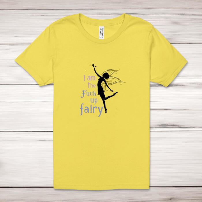 I Am The Fuck Up Fairy Adult T-Shirt - Yellow, Medium