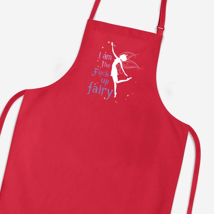 I Am The Fuck Up Fairy Apron