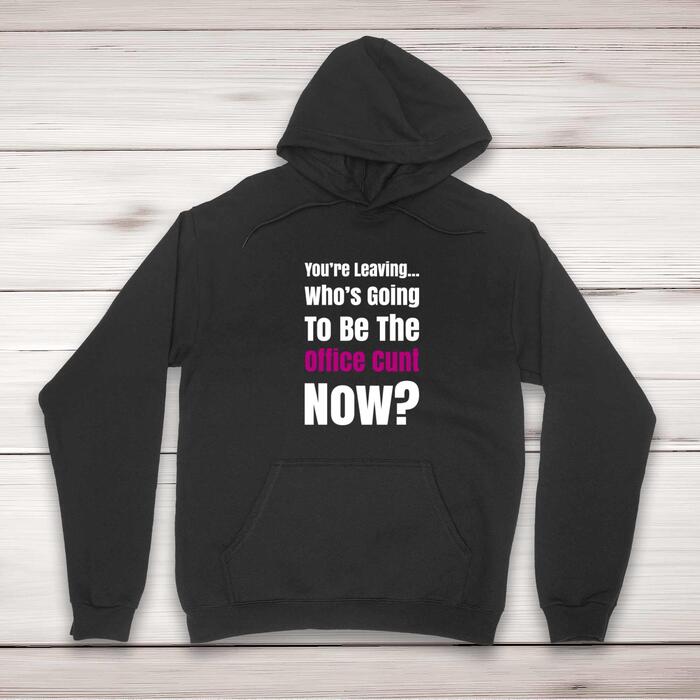 You're Leaving Hoodie