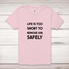 Life Is Too Short Adult T
