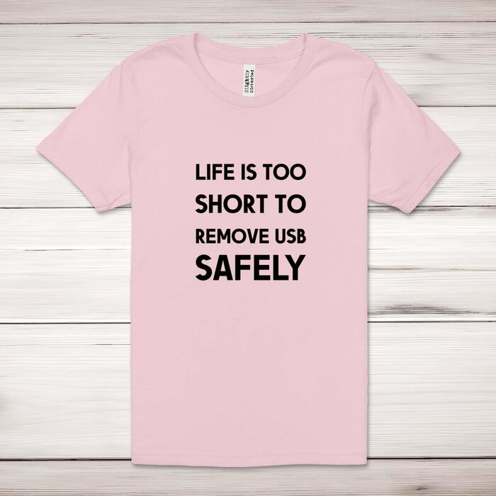 Life Is Too Short Adult T-Shirt