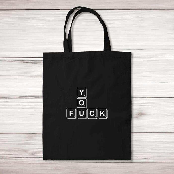Scrabble Tiles You Fuck Tote Bag