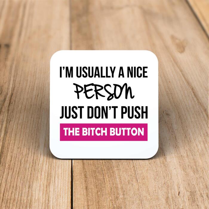 The Bitch Button Coaster