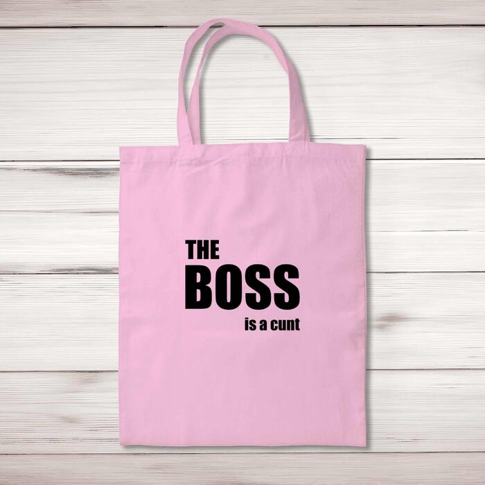 The Boss Is A . . . Swearing Tote Bag